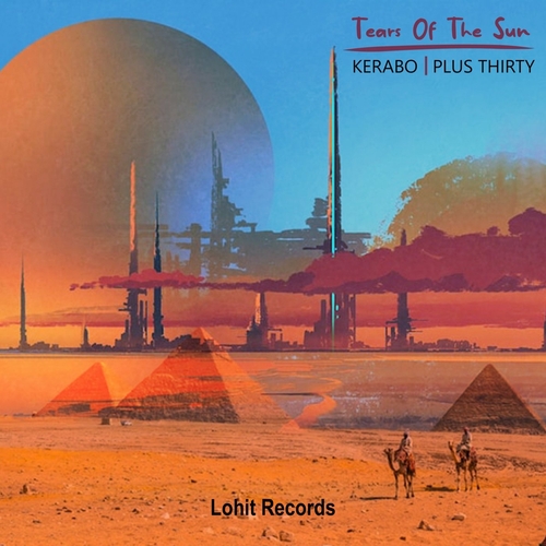 Kerabo & Plus Thirty - Tears Of The Sun [LD202260]
